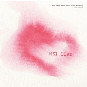 CD: Mei Liab, Ernst Molden & Neue Wiener Concert Schrammeln, badner molden rec 2025
